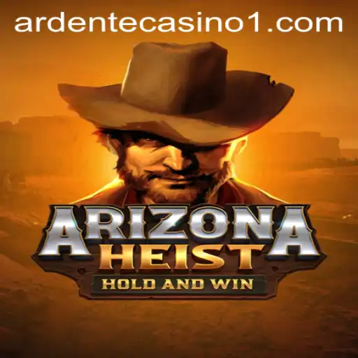 ArizonaHeist: A Thrilling Heist Adventure
